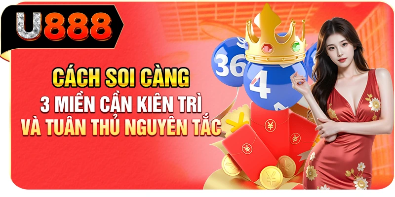 Cách soi càng 3 miền cần kiên trì và tuân thủ nguyên tắc